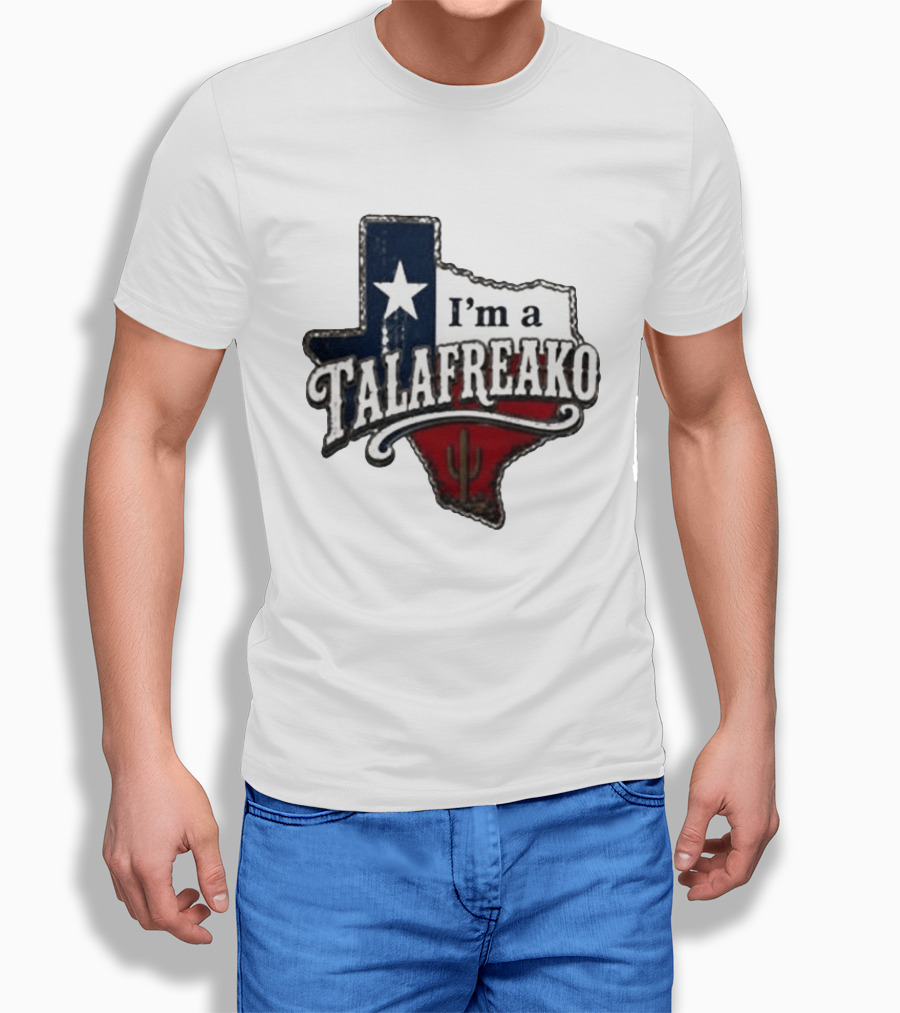 I'm A Talafreako Texas Map Star Cactus T-Shirt