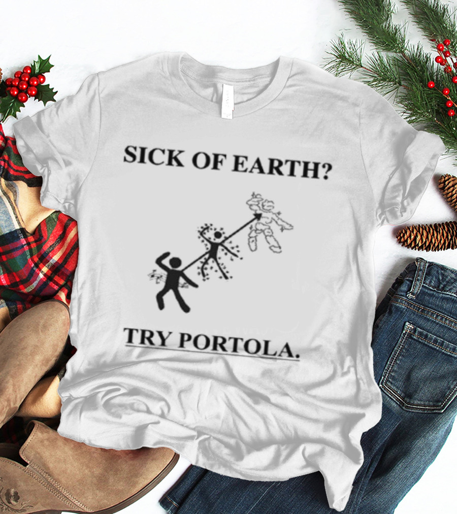 Sick Of Earth Try Portola Music Festival Pier 80 San Francisco September 26 27 2026 T-Shirt