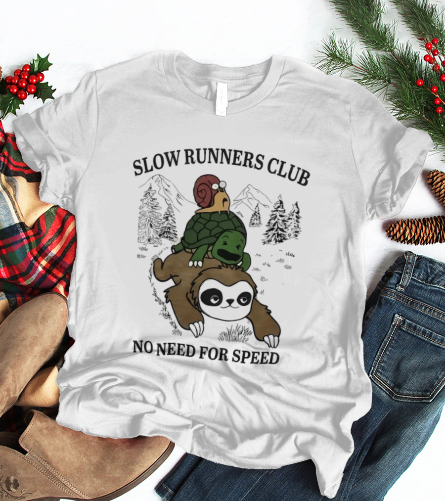 Slow Runners Club No Need For Speed Snail Turtle Sloth Mountains T-Shirt