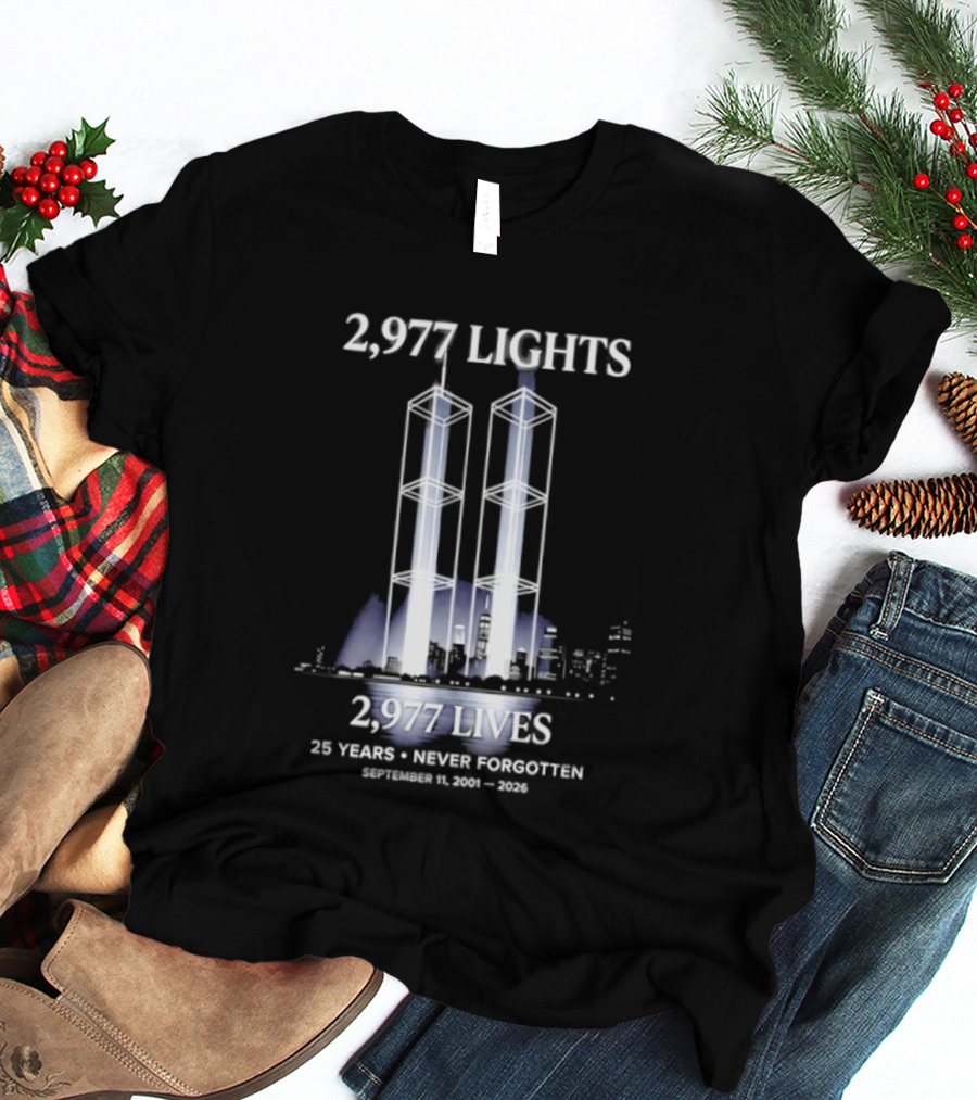 2,977 Lights 9/11 Memorial 25 Years Never Forgotten T-Shirt
