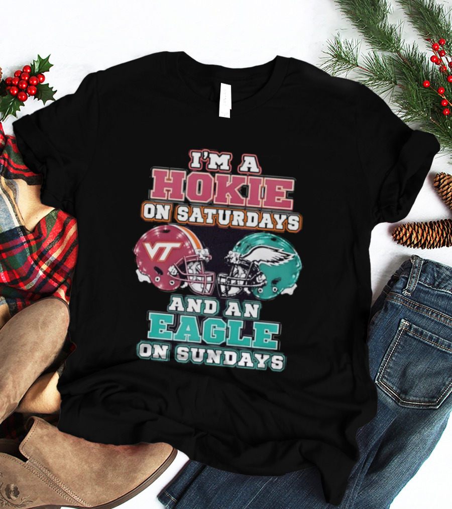 I'm A Hokie On Saturdays With VT And An Eagle On Sundays T-Shirt