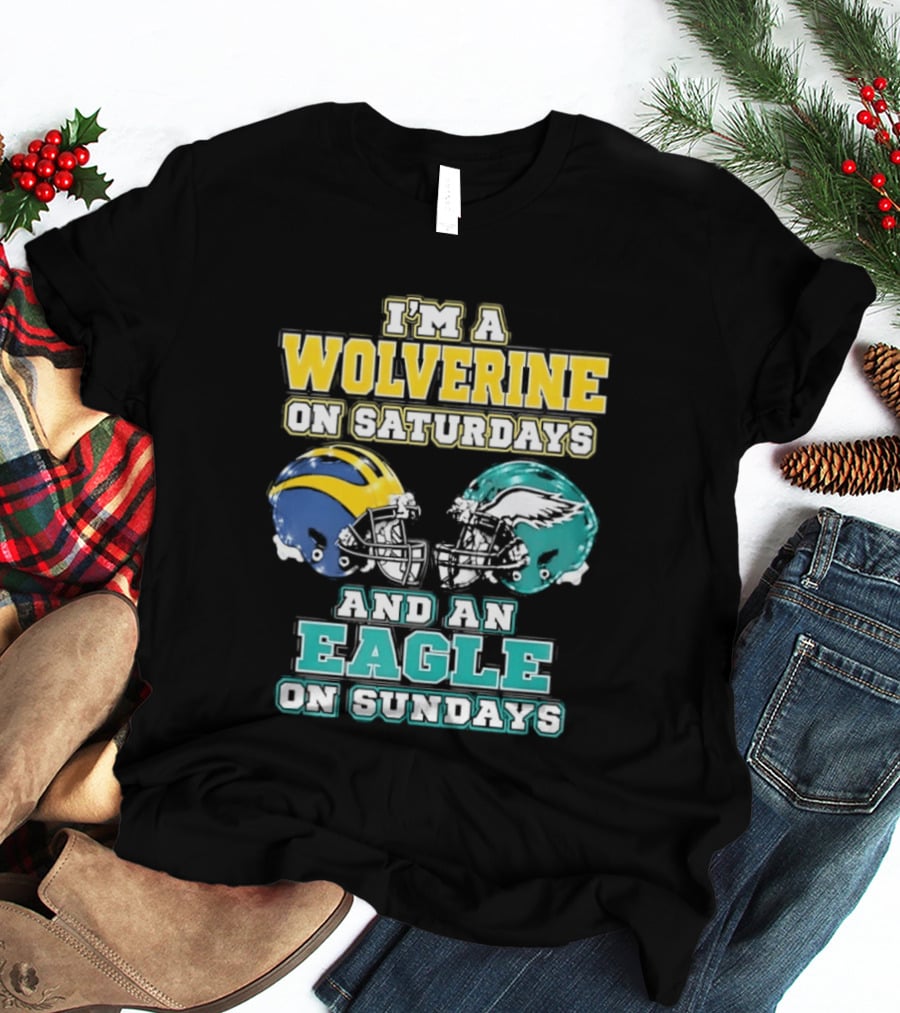 I'm A Wolverine On Saturdays And An Eagle On Sundays Football Spirit T-Shirt