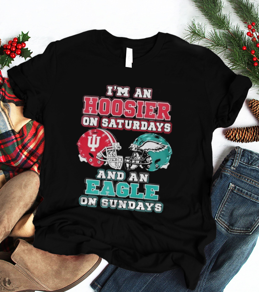 Indiana Hoosier Saturdays Philadelphia Eagle Sundays Football Fan Gear T-Shirt