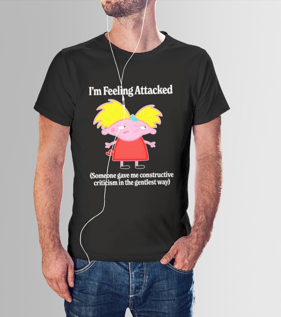 I'm Feeling Attacked Someone Gave Me Constructive Criticism In The Gentlest Way Cartoon T-Shirt