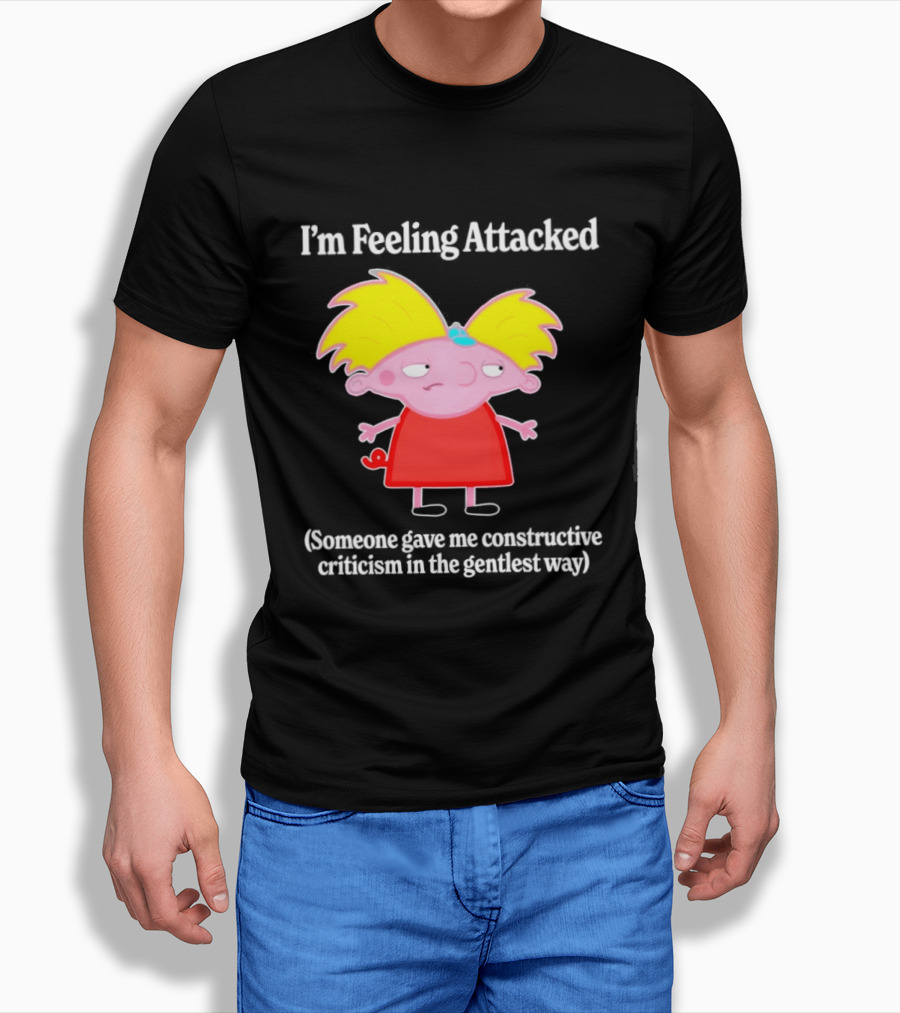 I'm Feeling Attacked Someone Gave Me Constructive Criticism In The Gentlest Way Cartoon T-Shirt