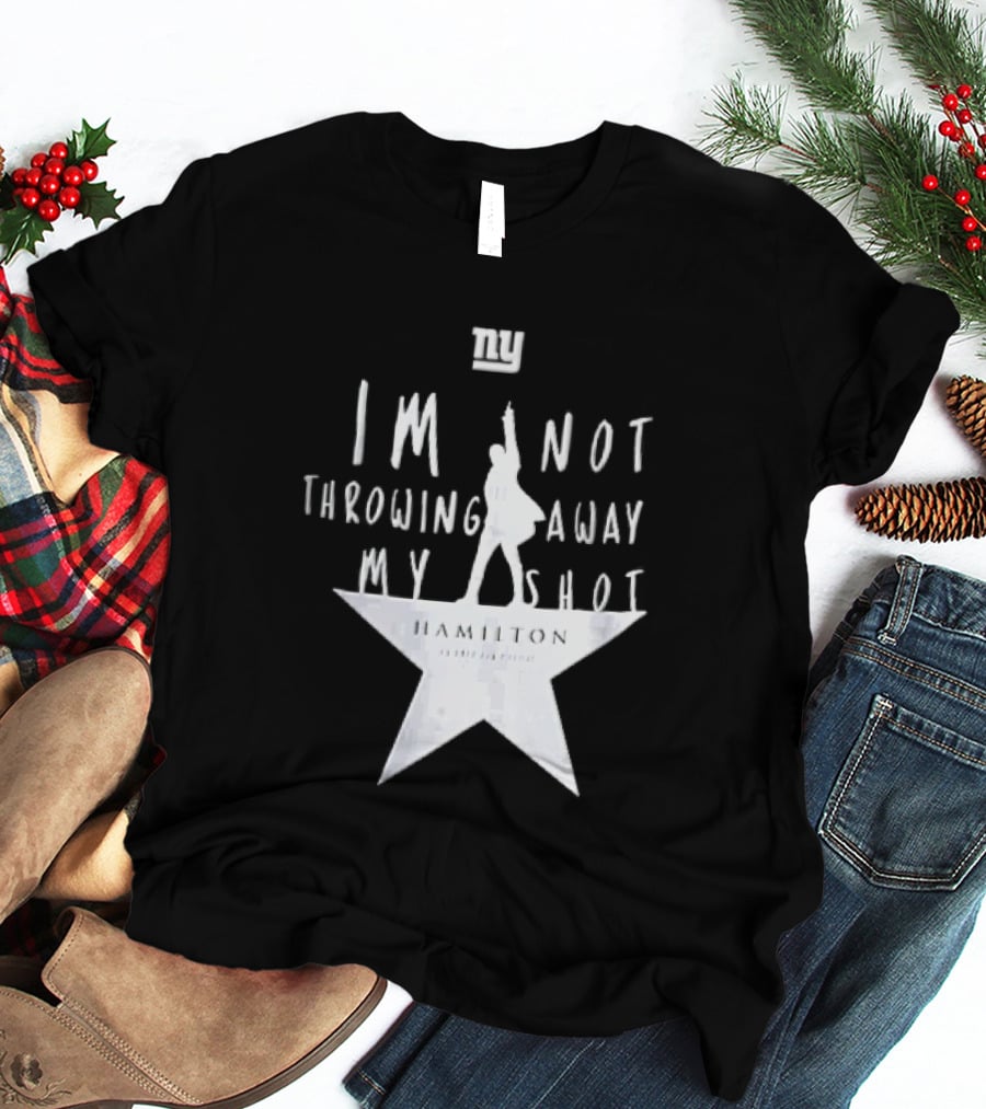 New York Giants I'm Not Throwing Away My Shot Hamilton Musical Silhouette Star T-Shirt