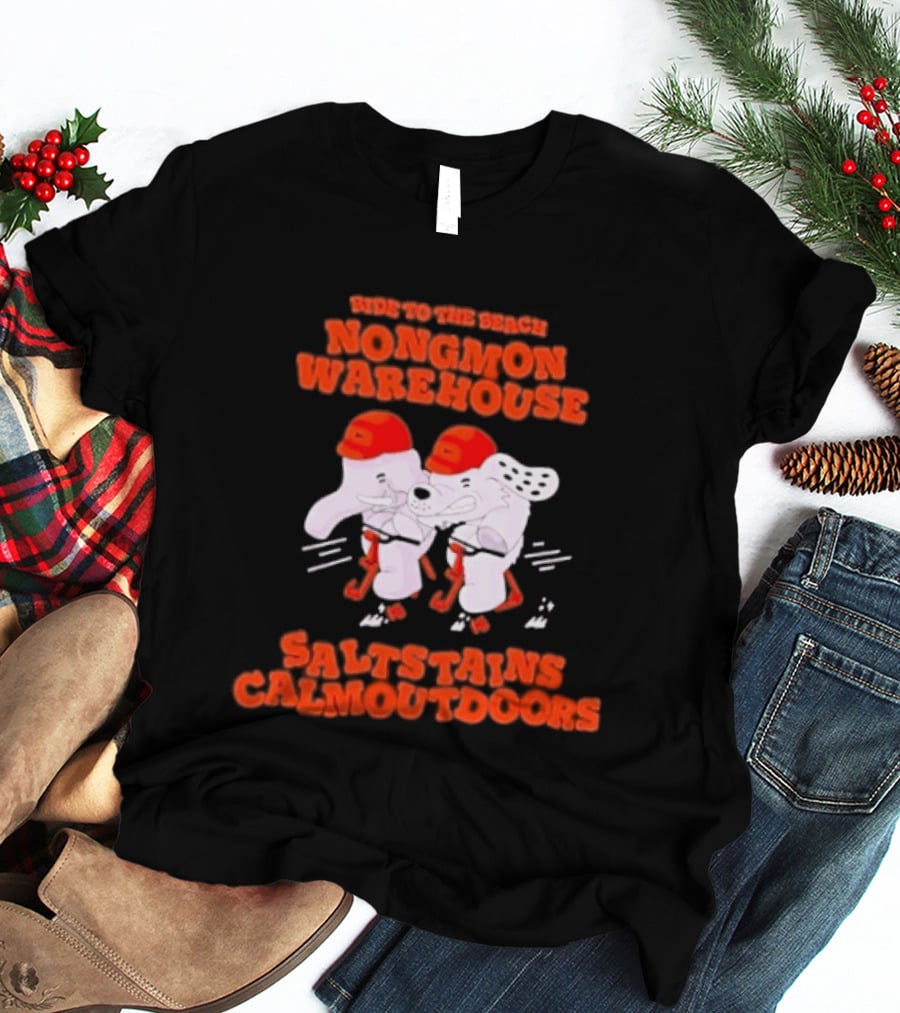 Ride To The Beach Nongmon Warehouse Saltstains Calmoutdoors T-Shirt