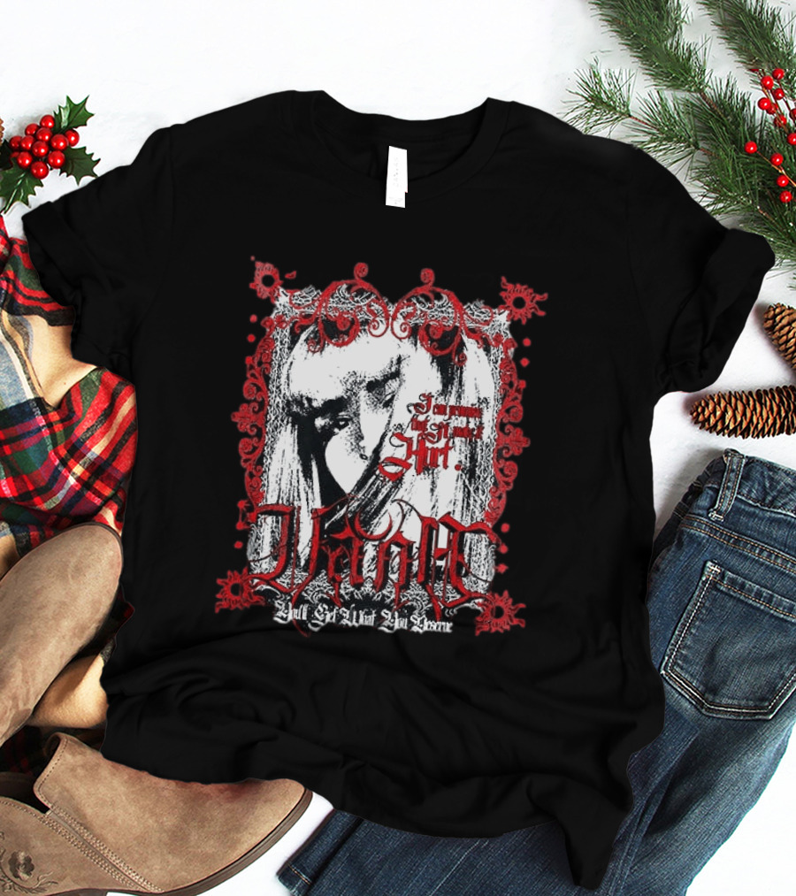 Vana Tour You'll Get What You Deserve I'm Not Sorry T-Shirt