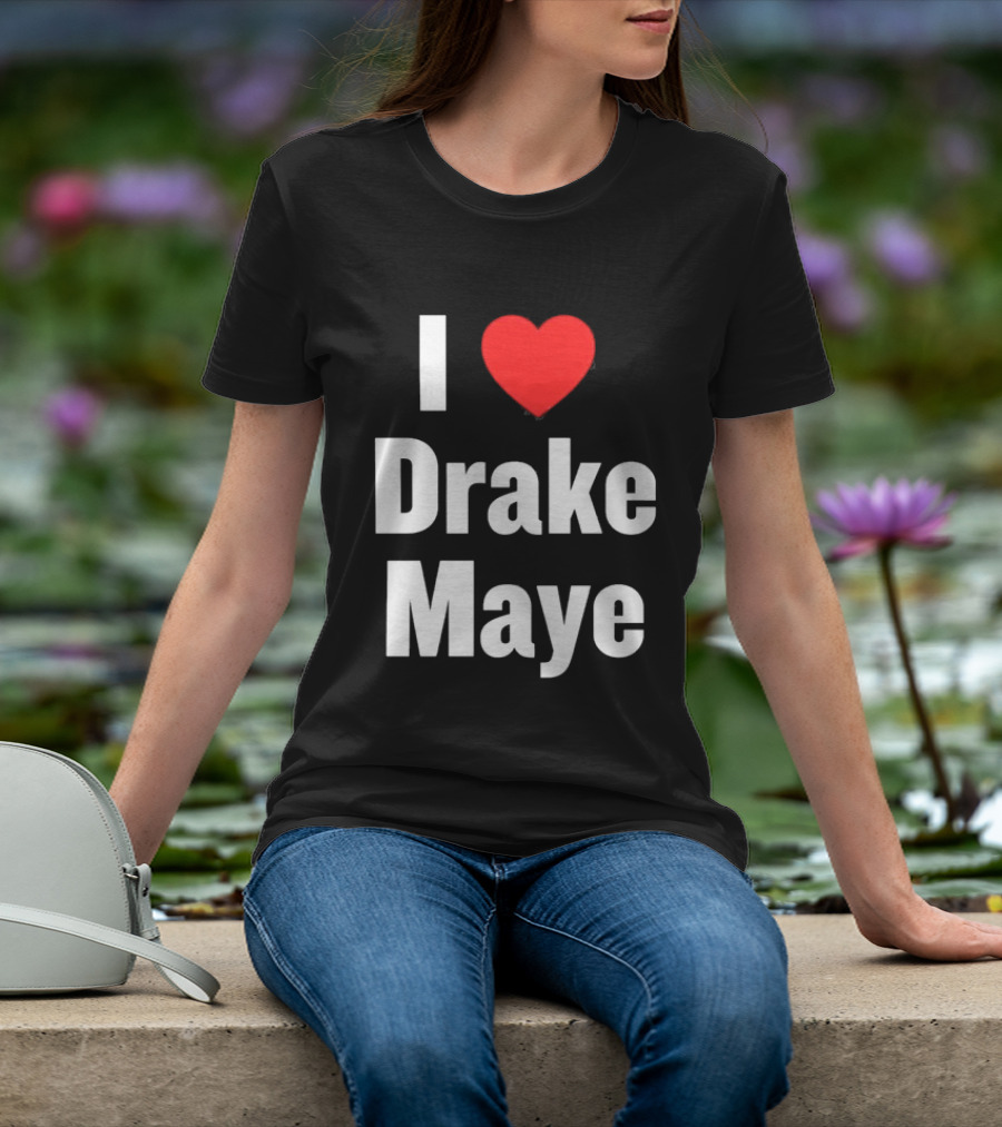 I Love Drake Maye T-Shirt