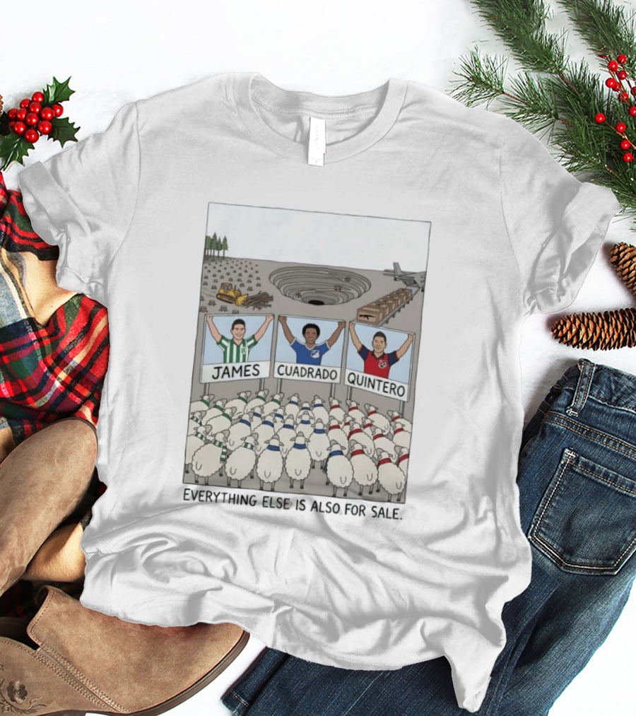 James Cuadrado Quintero Sheep Crowd Everything Else Is Also For Sale T-Shirt