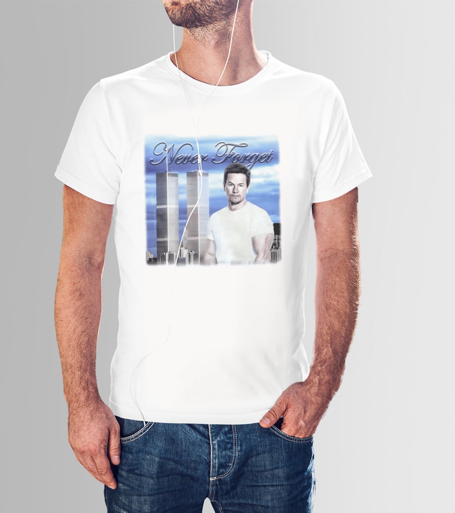 Never Forget Twin Towers Mark Wahlberg T-Shirt