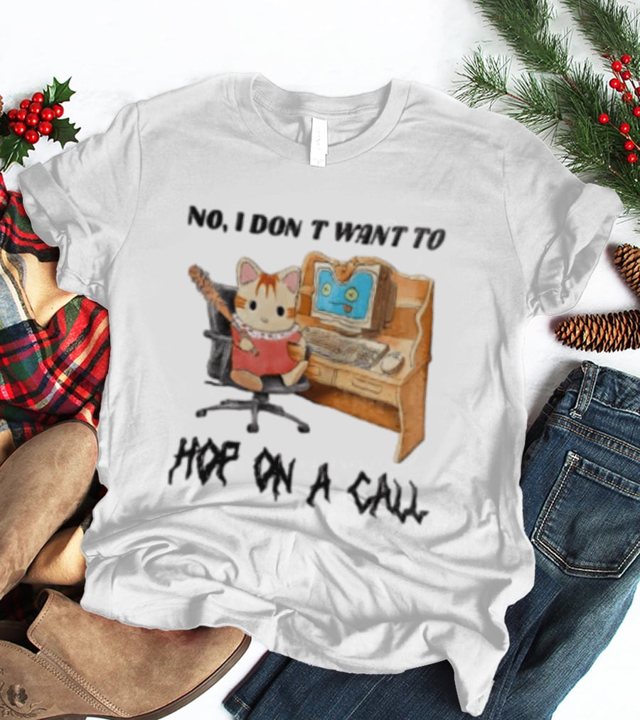 No I Don't Want To Hop On A Call Calico Critter At Desk With Computer T-Shirt