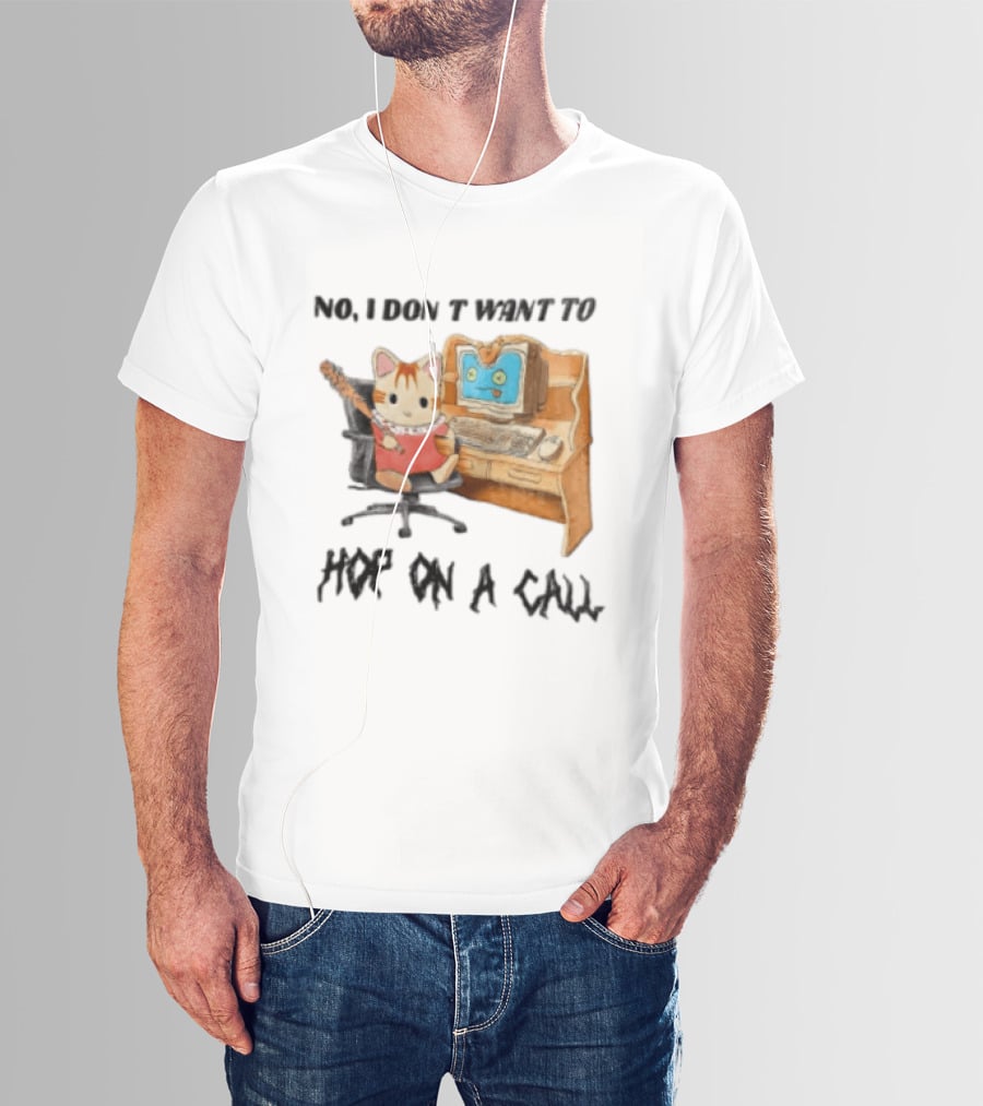 No I Don't Want To Hop On A Call Calico Critter At Desk With Computer T-Shirt