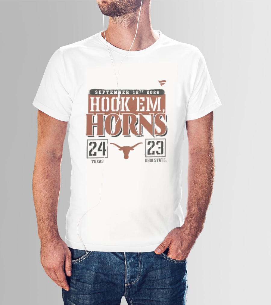Texas Longhorns 24 Ohio State Buckeyes 23 September 12 2026 Hook'em Horns T-Shirt