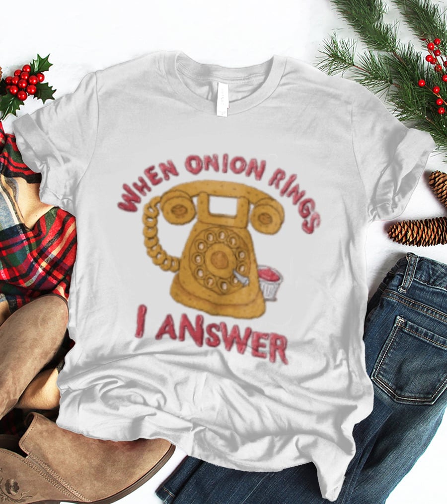 When Onion Rings I Answer Retro Telephone Humor T-Shirt