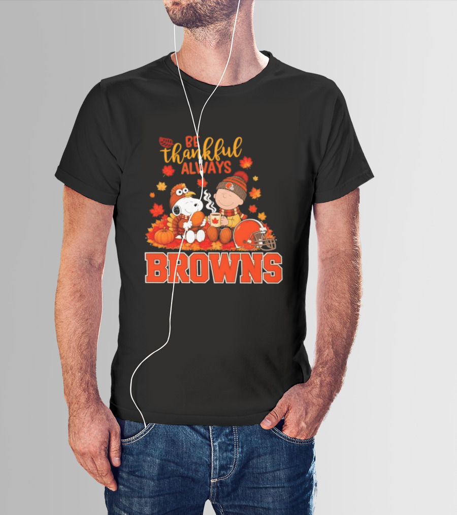 Be Thankful Always Snoopy Charlie Brown Cleveland Browns Autumn Fans T-Shirt