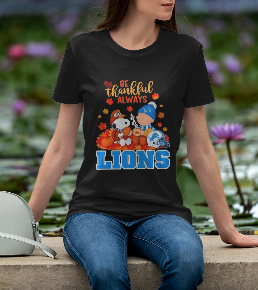 Be Thankful Always Snoopy And Charlie Brown With Lions Fans T-Shirt
