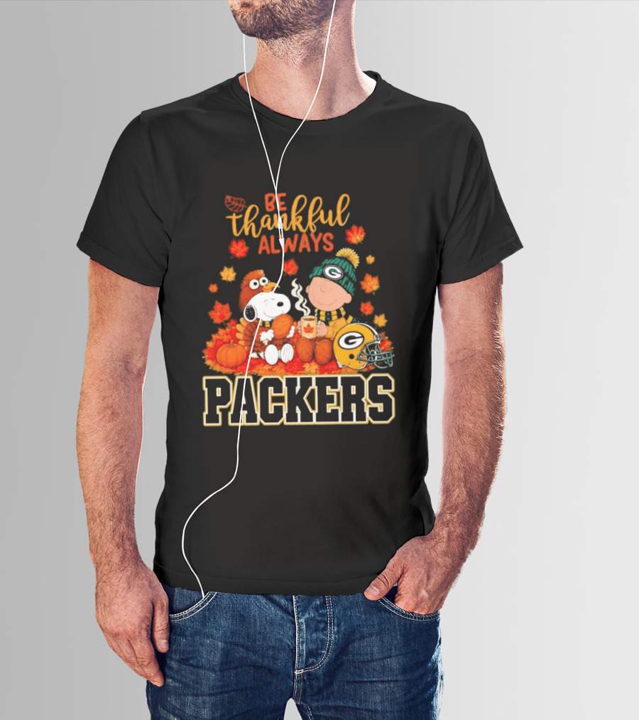 Be Thankful Always Snoopy Charlie Brown With Packers Fans T-Shirt