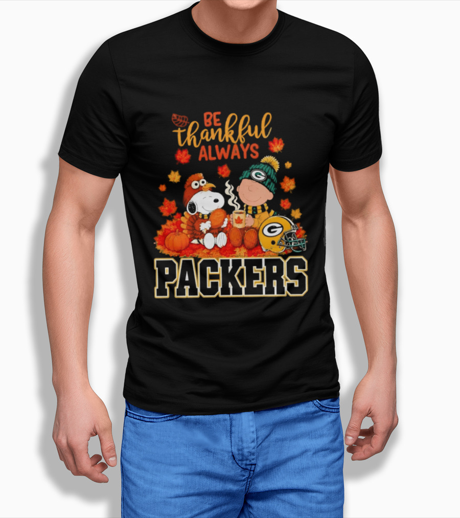 Be Thankful Always Snoopy Charlie Brown With Packers Fans T-Shirt