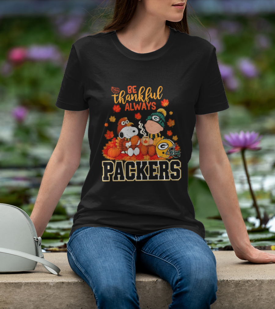 Be Thankful Always Snoopy Charlie Brown With Packers Fans T-Shirt