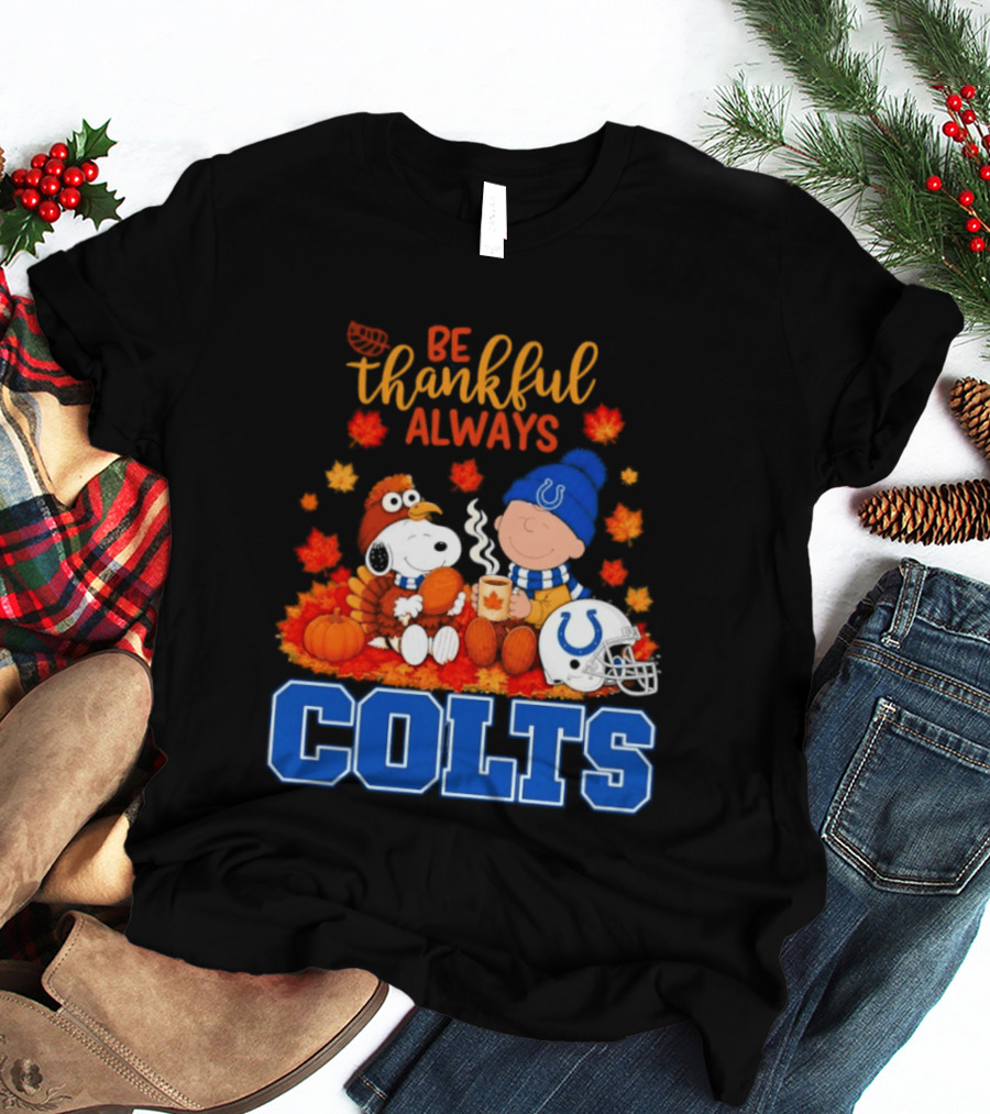 Be Thankful Always Snoopy And Charlie Brown With Indianapolis Colts T-Shirt