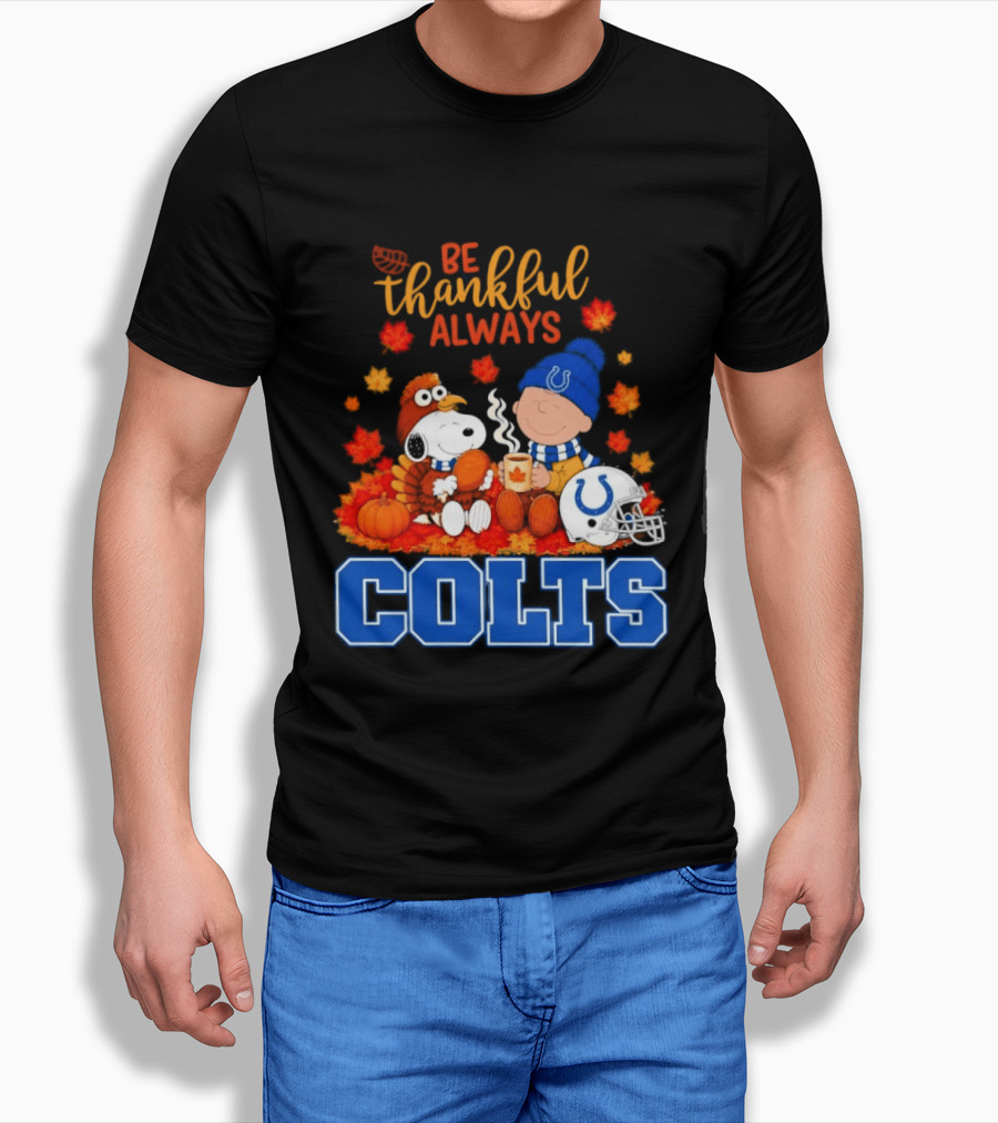 Be Thankful Always Snoopy And Charlie Brown With Indianapolis Colts T-Shirt