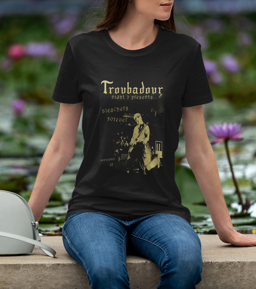 Troubadour Night 3 Presents Bleachers Forever September 12 2026 T-Shirt