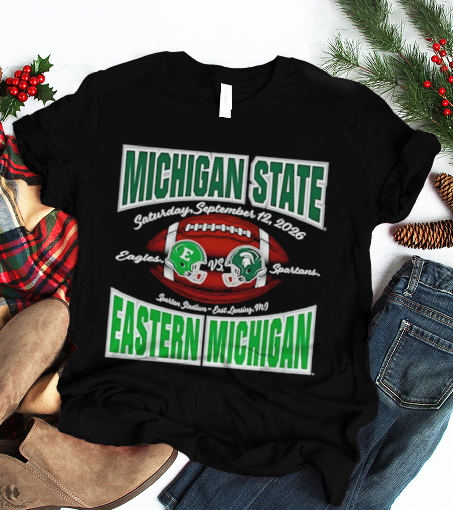 Michigan State Spartans Vs Eastern Michigan Football Game September 12 2026 T-Shirt