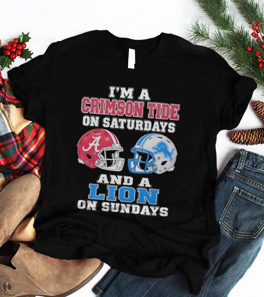 I'm A Crimson Tide On Saturdays And A Lion On Sundays Football Helmets T-Shirt