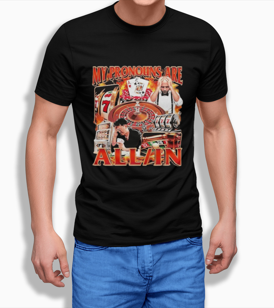 My Pronouns Are All In Casino Roulette Slot Machines Poker Cards T-Shirt