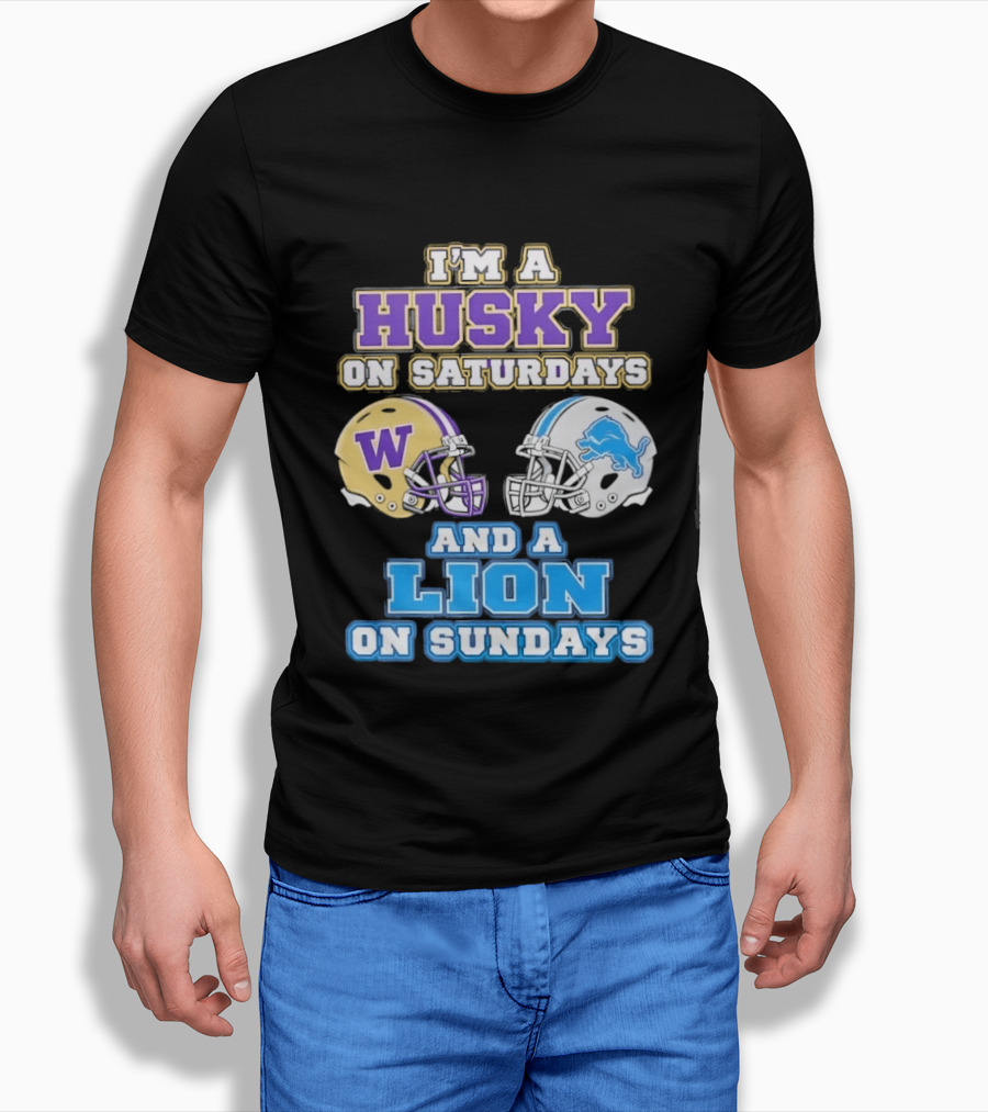 I'm A Husky On Saturdays And A Lion On Sundays W Logo And Detroit Lions Helmet T-Shirt