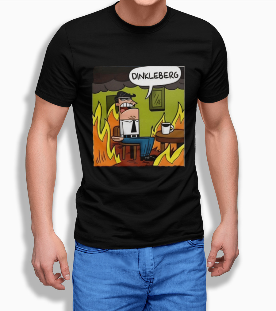 Dinkleberg This Is Fine Cartoon Meme Flames T-Shirt