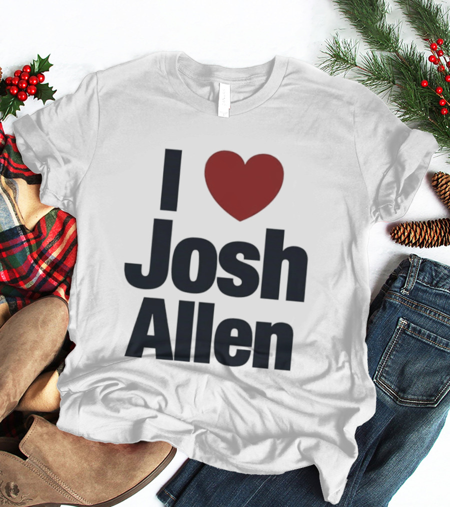Buffalo Bills Fan I Heart Josh Allen T-Shirt