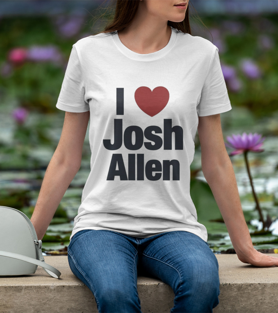 Buffalo Bills Fan I Heart Josh Allen T-Shirt