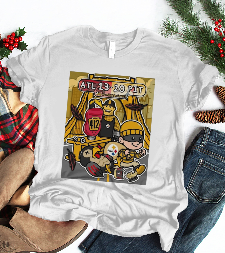 ATL 13 20 PIT CornDoggy Sports With Heinz 412 And Steelers Fan T-Shirt