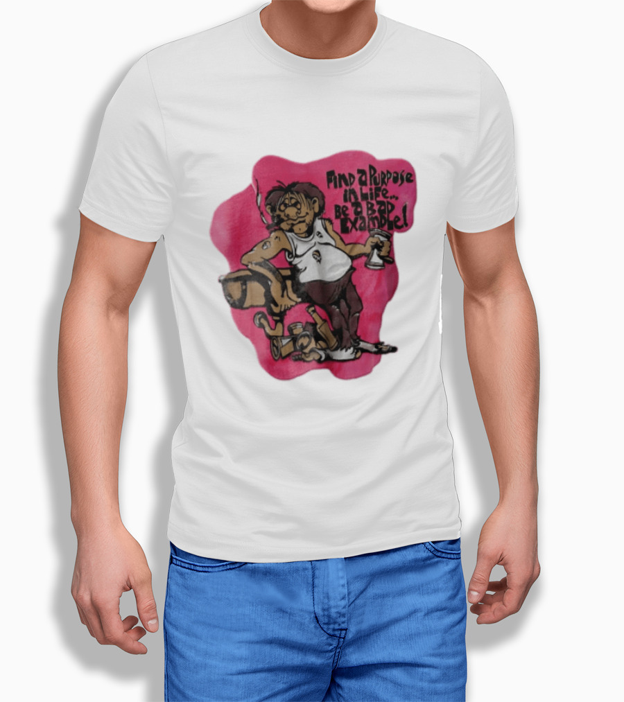 Find A Purpose In Life Be A Bad Example Cartoon Disheveled Man Smoking Cigarette Empty Bottles T-Shirt