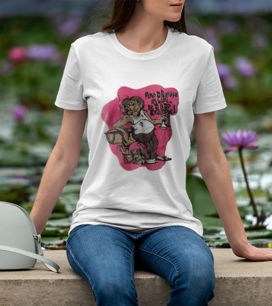 Find A Purpose In Life Be A Bad Example Cartoon Disheveled Man Smoking Cigarette Empty Bottles T-Shirt