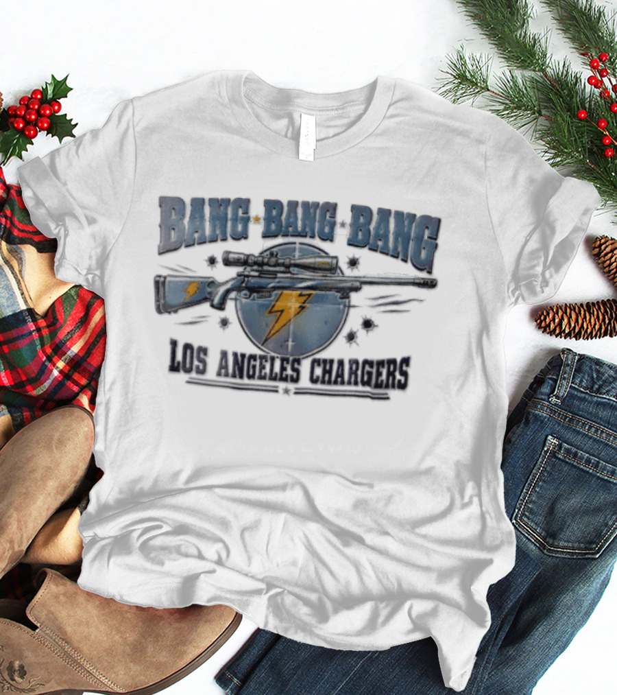Bang Bang Bang Los Angeles Chargers Sniper Rifle Bullet Holes T-Shirt