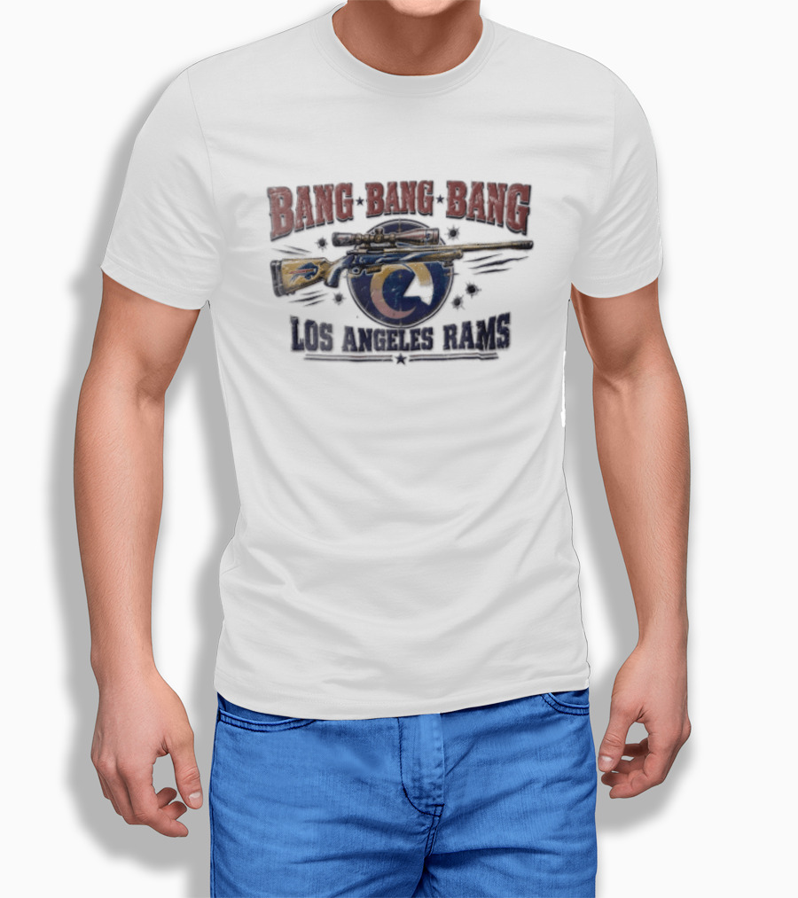 Bang Bang Bang Los Angeles Rams Sniper Rifle Buffalo Bills Bullet Holes T-Shirt