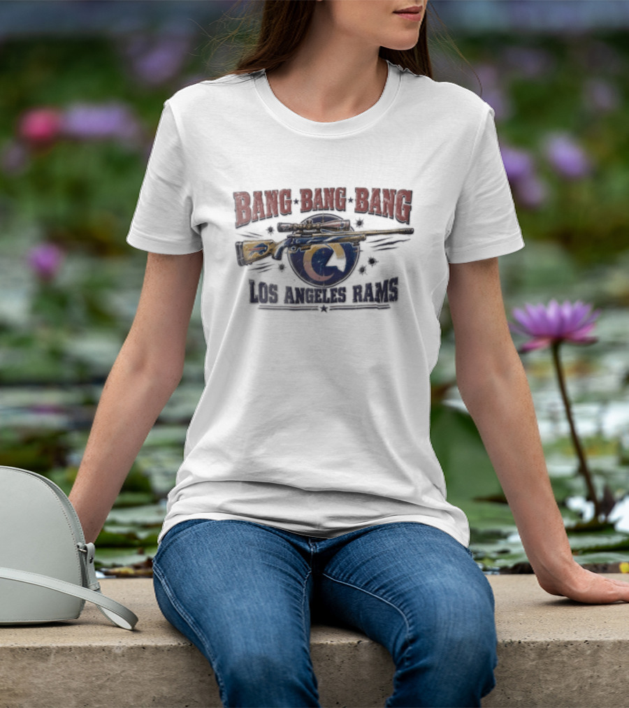 Bang Bang Bang Los Angeles Rams Sniper Rifle Buffalo Bills Bullet Holes T-Shirt