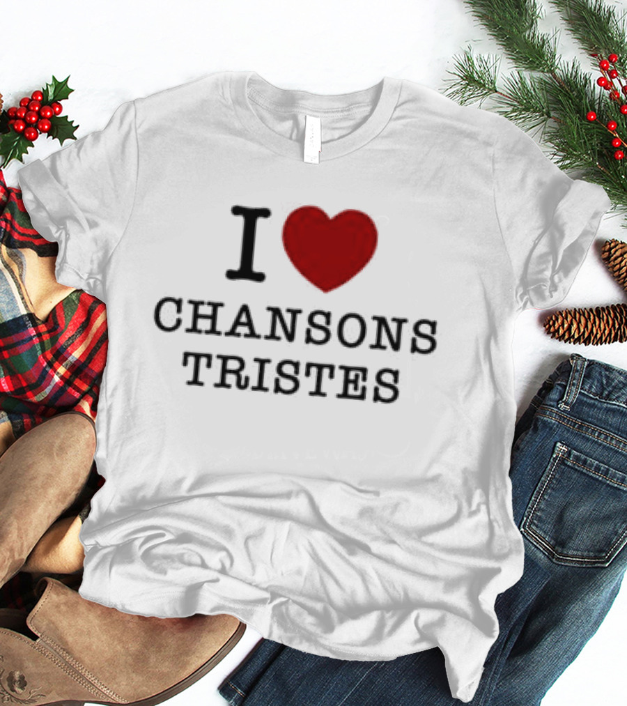 I Love Chansons Tristes Louane Store T-Shirt