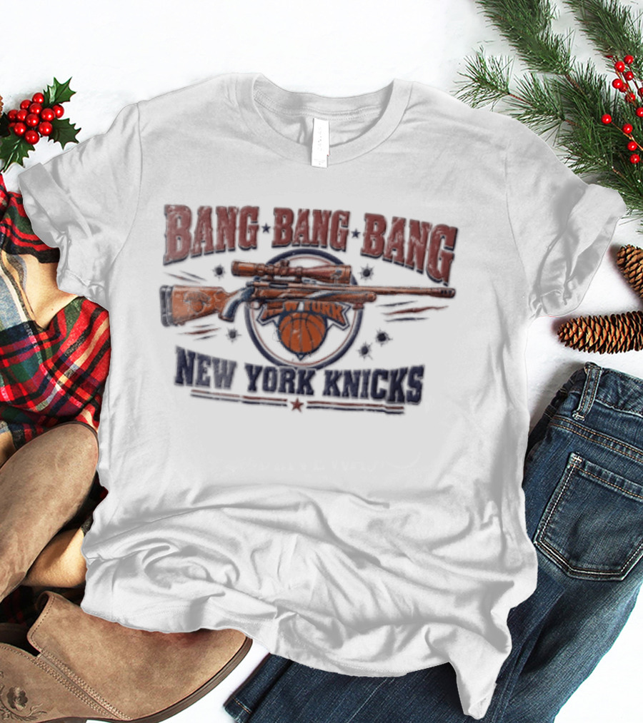 New York Knicks Bang Bang Sniper Rifle Scope Basketball Bullet Holes T-Shirt