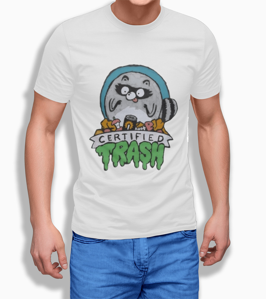 Certified Trash Raccoon Garbage Humor T-Shirt