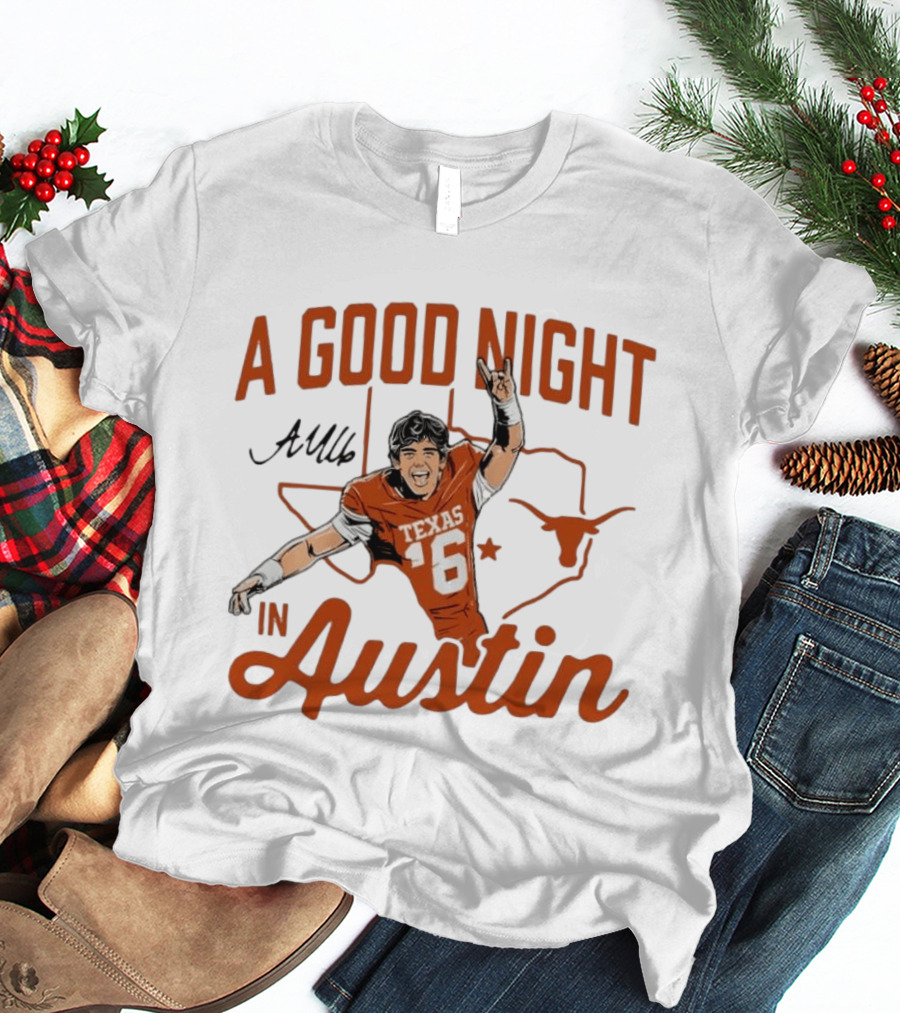 Texas Longhorns Arch Manning A Good Night In Austin Football T-Shirt