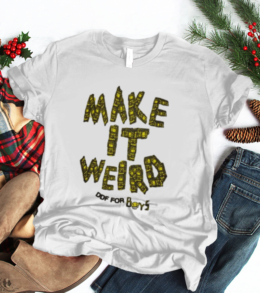 Make It Weird DEF For Boys T-Shirt