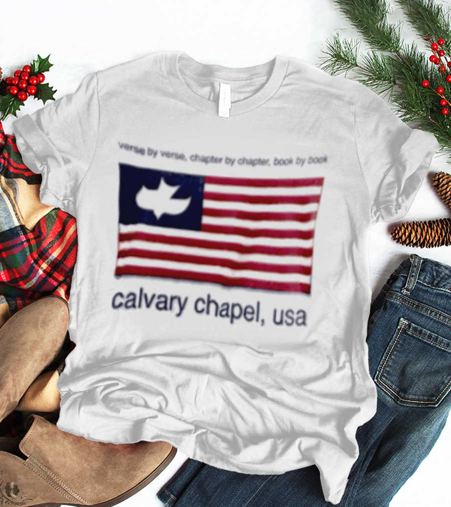 Verse By Verse Chapter By Chapter Book By Book Calvary Chapel USA Flag T-Shirt