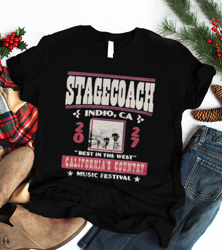 Stagecoach 2027 Indio CA Best In The West California's Country Music Festival T-Shirt