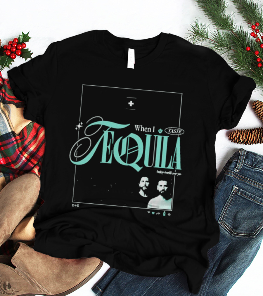 Dan + Shay When I Taste Tequila Teal T-Shirt