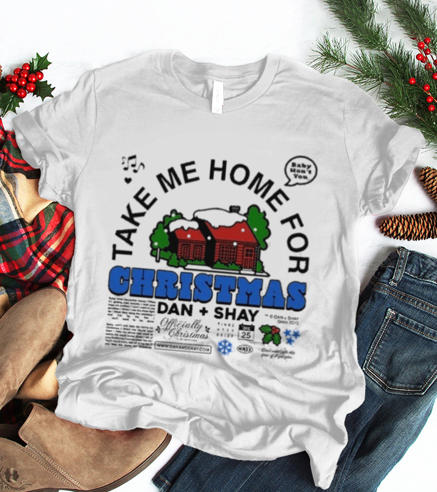 Dan + Shay Take Me Home For Christmas T-Shirt