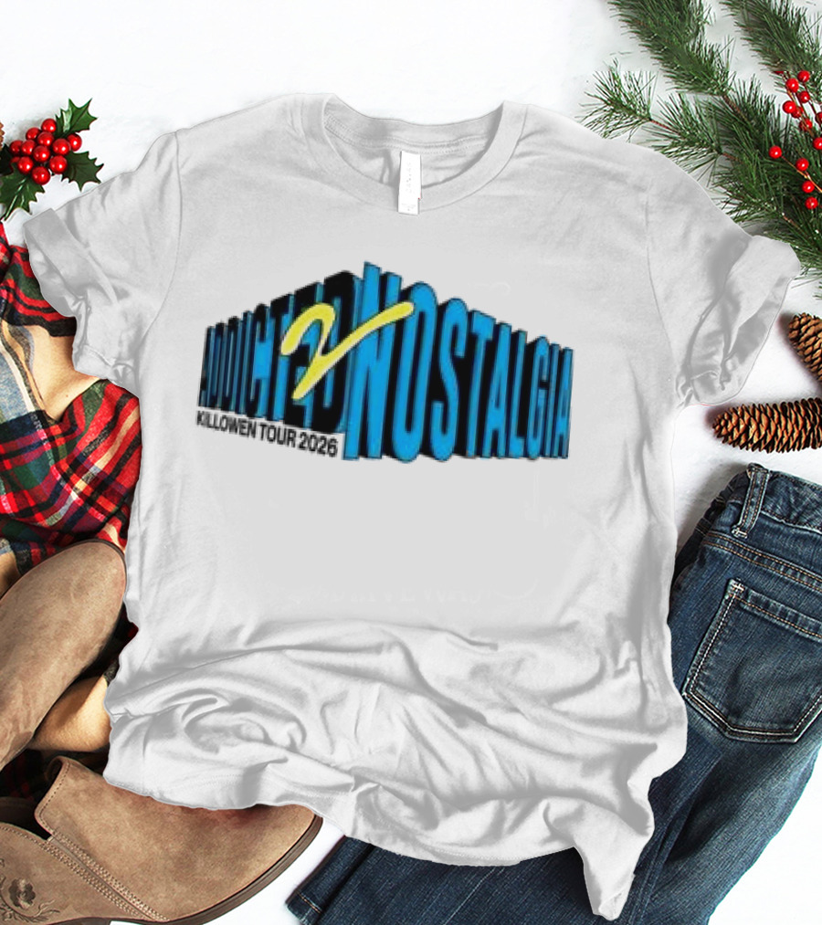 Killowen Store Addicted 2 Nostalgia Tour 2026 T-Shirt